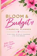 Bloom & Budget Financial Planner cover featuring a pink background with gold and pink brushstrokes, tropical pink hibiscus flowers, green leaves, and motivational text.